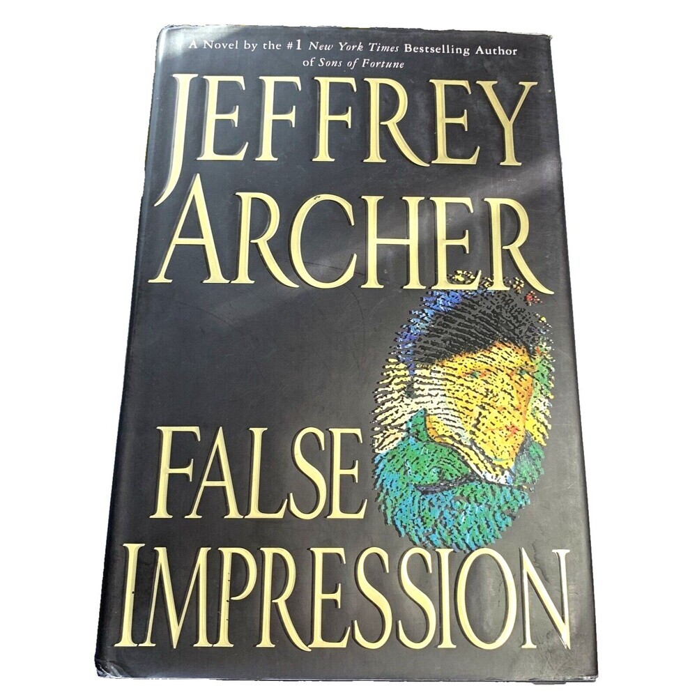 False Impression by Jeffrey Archer - First U.S. Edition, March 2006